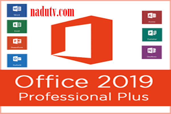 Microsoft Office 2019 .ISO 32/64 Bit Full Activate bản quyền - nadutv