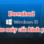 Windows 10 Lite Edition 2020 nhẹ 32/64bit