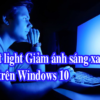 Giảm ánh sáng xanh trên Windows 10 Night light