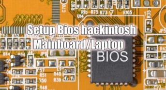 Setup bios hackintosh Mainboard PC/Laptop