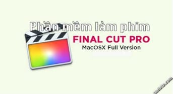 Phần mềm dựng phim FinalCutPro cho Mac