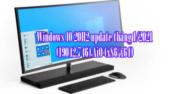 Windows 10 20H2 update tháng 1/2021 AiO (x86/x64)