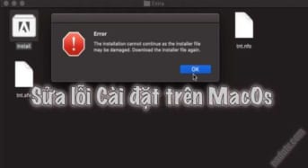 Sửa lỗi MacOs “installation cannot continue as the installer file …”