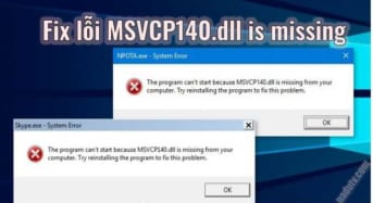 Cách khắc phục lỗi MSVCP140.dll is missing from your computer
