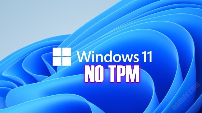 cài đặt windows 11 không cần TPM