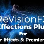 Plugin cho After Effects/ Premiere Pro REVisionFX Effections Plus
